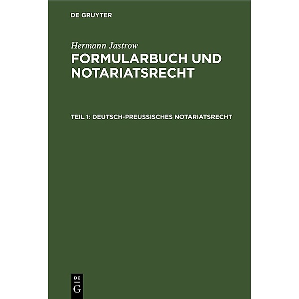 Deutsch-Preußisches Notariatsrecht, Hermann Jastrow
