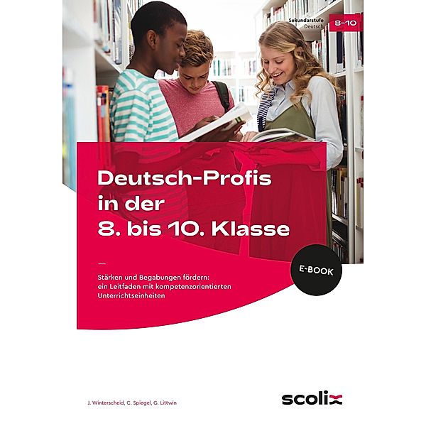 Deutsch-Profis in der 8. bis 10. Klasse, J. Winterscheid, C. Spiegel, G. Littwin