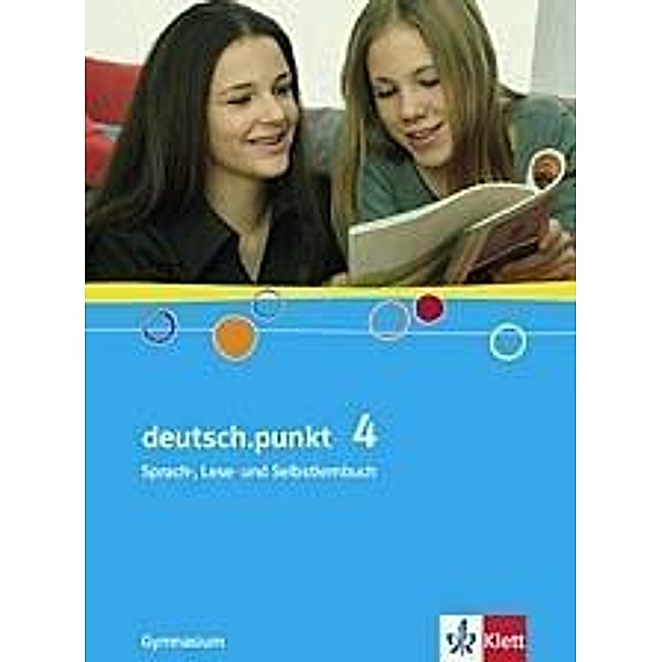 deutsch.punkt, Ausgabe Gymnasium: 4 deutsch.punkt 4. Allgemeine Ausgabe Gymnasium