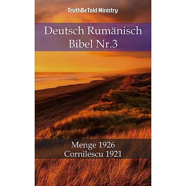 Deutsch Rumänisch Bibel Nr.3 / Parallel Bible Halseth Bd.796, Truthbetold Ministry