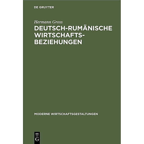 Deutsch-rumänische Wirtschaftsbeziehungen, Hermann Gross