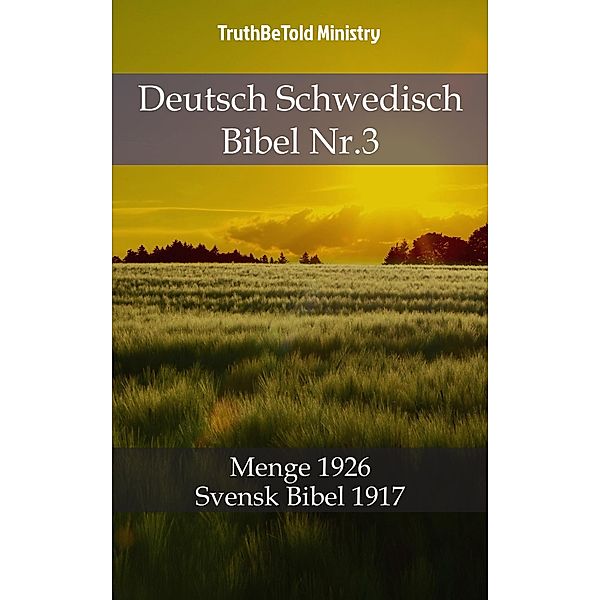 Deutsch Schwedisch Bibel Nr.3 / Parallel Bible Halseth Bd.801, Truthbetold Ministry