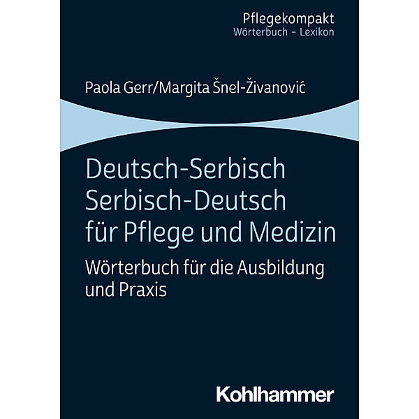 Deutsch-Serbisch/Serbisch-Deutsch für Pflege und Medizin, Paola Gerr, Magita Snel-Zivanovic