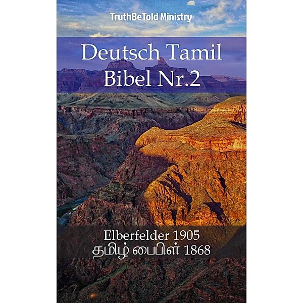 Deutsch Tamil Bibel Nr.2 / Parallel Bible Halseth Bd.738, Truthbetold Ministry