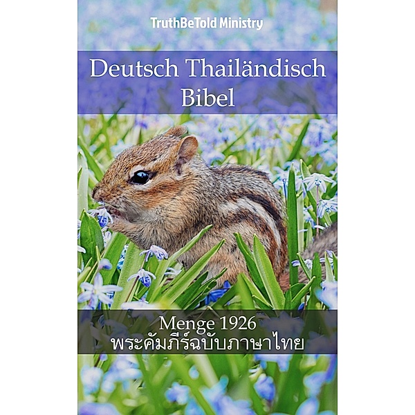 Deutsch Thailändisch Bibel / Parallel Bible Halseth Bd.805, Truthbetold Ministry