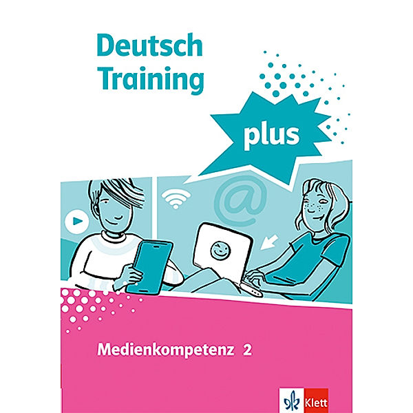 deutsch.training / Deutsch Training plus. Medienkompetenz 2