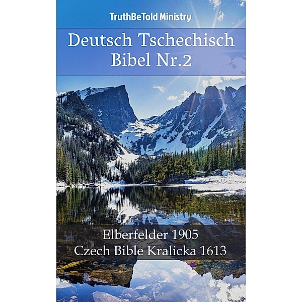 Deutsch Tschechisch Bibel Nr.2 / Parallel Bible Halseth Bd.516, Truthbetold Ministry