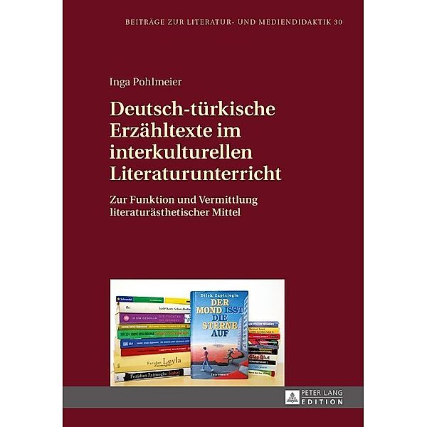 Deutsch-tuerkische Erzaehltexte im interkulturellen Literaturunterricht, Pohlmeier Inga Pohlmeier
