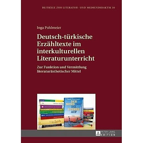 Deutsch-tuerkische Erzaehltexte im interkulturellen Literaturunterricht, Inga Pohlmeier
