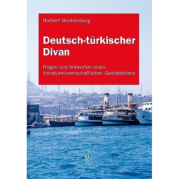 Deutsch-türkischer Divan, Norbert Mecklenburg