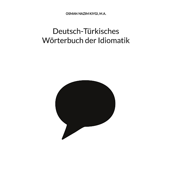 Deutsch-Türkisches Wörterbuch der Idiomatik, Nazim Kiygi