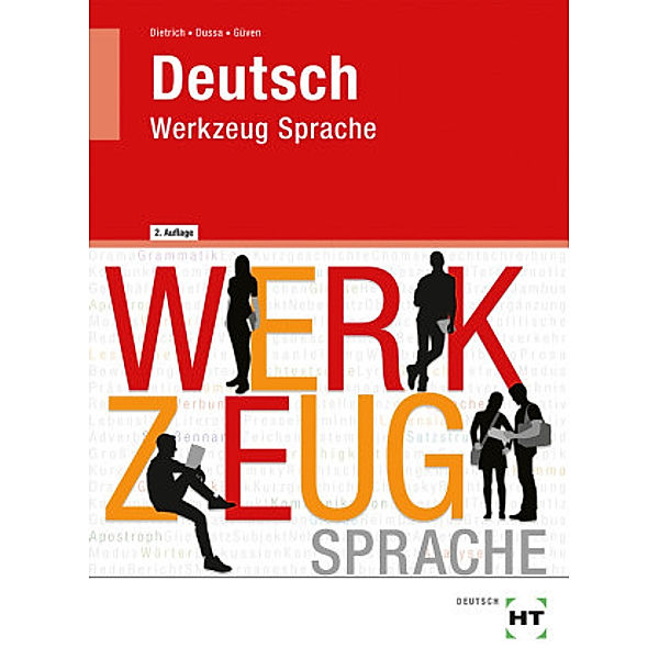 Deutsch - Werkzeug Sprache, Ralf Dietrich, Antje Dussa, Gülcimen Güven