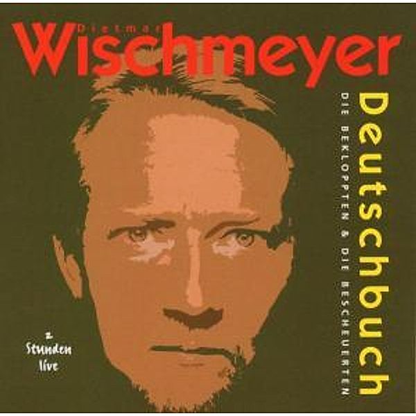 Deutschbuch-Die Bekloppten..., Dietmar Wischmeyer