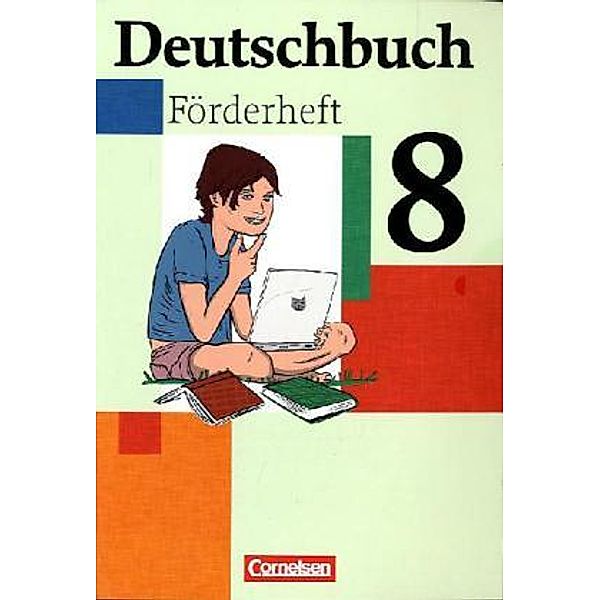 Deutschbuch, Förderheft: Deutschbuch - Sprach- und Lesebuch - Fördermaterial zu allen Ausgaben - 8. Schuljahr, Agnes Fulde, Mechthild Stüber