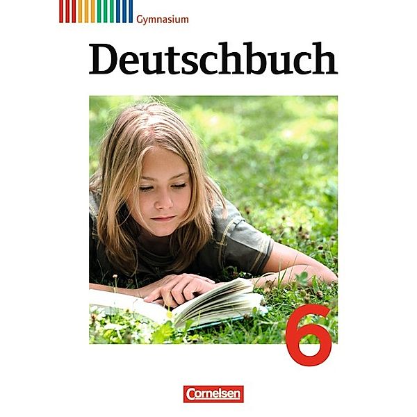 Deutschbuch Gymnasium - Allgemeine Ausgabe - 6. Schuljahr, Markus Langner, Gerd Brenner, Cordula Grunow, Heinz Gierlich, Ute Fenske, Dietrich Erlach, Ulrich Campe, Alexander Joist