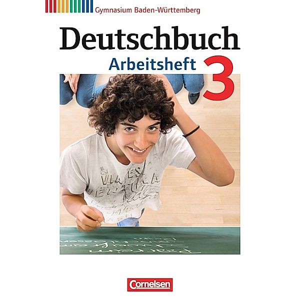 Deutschbuch Gymnasium - Baden-Württemberg - Ausgabe 2012 - Band 3: 7. Schuljahr, Deborah Mohr, Angela Mielke, Andrea Wagener, Irmgard Schick, Sandra Simberger, Vera Potthast, Armin Fingerhut, Christoph Fischer