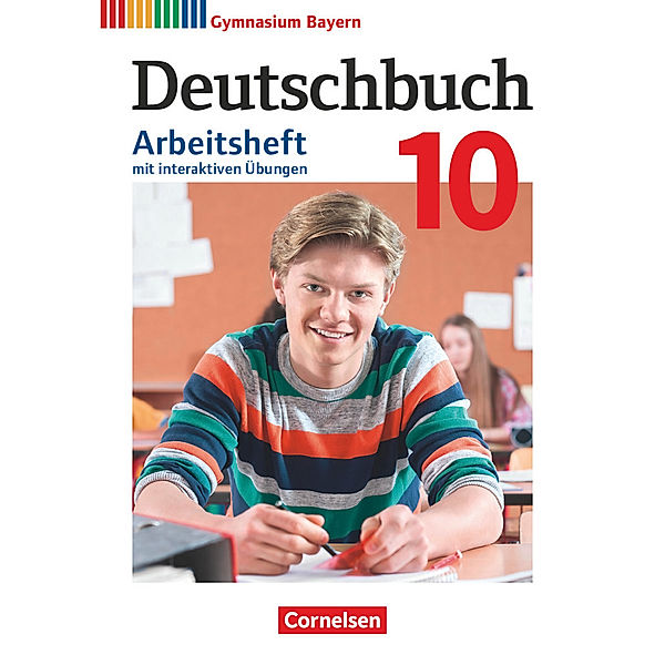 Deutschbuch Gymnasium - Bayern - Neubearbeitung - 10. Jahrgangsstufe Arbeitsheft mit interaktiven Übungen auf scook.de - Mit Lösungen, Martin Scheday, Katrin Flexeder-Asen, Konrad Wieland, Markus Peter