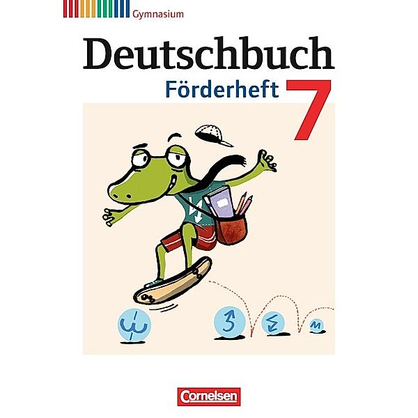 Deutschbuch Gymnasium - Fördermaterial - 7. Schuljahr, Agnes Fulde, Frank Schneider, Daniela A. Frickel