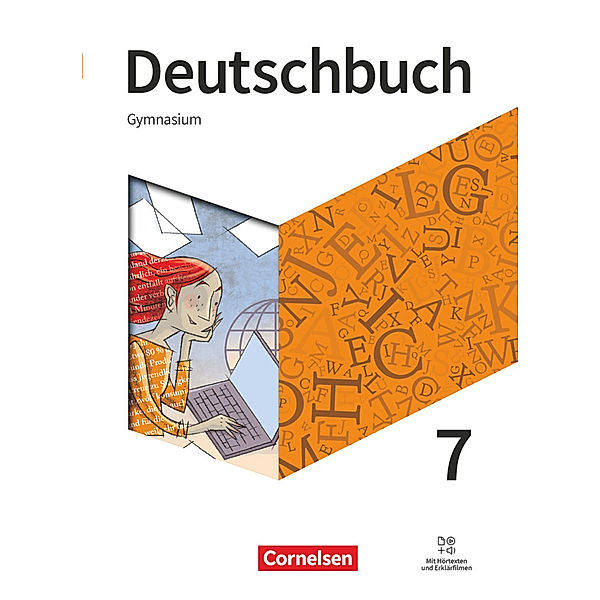 Deutschbuch Gymnasium - Neue Allgemeine Ausgabe - 7. Schuljahr, Deborah Mohr, Angela Mielke, Alexander Joist, Markus Langner, Norbert Pabelick, Christoph Schappert, Christoph Oldeweme, Klaus Tetling, Manuela Meyer-Pfeil, Linda Walbergs, Robert Will, Robert Herold, Christina Martini, Cosima van Laak