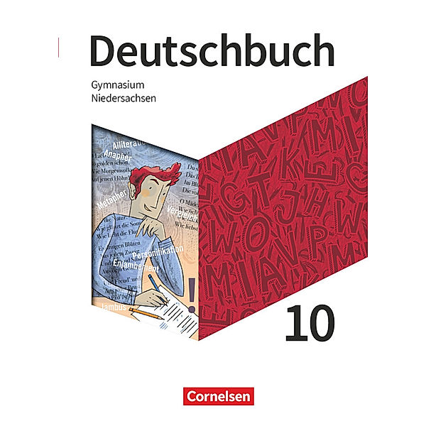 Deutschbuch Gymnasium - Niedersachsen - Neue Ausgabe - 10. Schuljahr, Angelika Thönneßen-Fischer, Alexander Joist, Gerda Rubel, Christoph Oldeweme, Angela Mielke, Markus Langner, Frank Schneider, Inga Graf, Robert Herold, Robert Will, Klaus Tetling, Diana Schönenborn, Norbert Pabelick, Christoph Schappert, Christoph Fischer, Stephanie Kroesen, Sebastian Lippert, Deborah Mohr