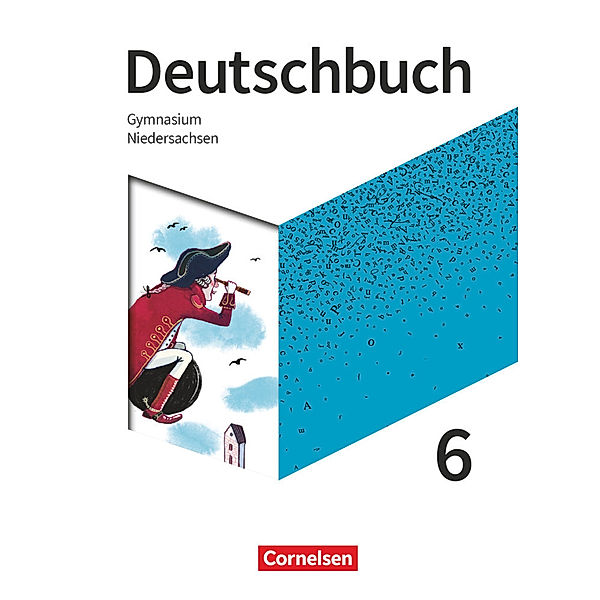 Deutschbuch Gymnasium - Niedersachsen - Neue Ausgabe - 6. Schuljahr, Frank Schneider, Deborah Mohr, Angela Mielke, Alexander Joist, Markus Langner, Norbert Pabelick, Christoph Schappert, Christoph Oldeweme, Klaus Tetling, Michael Germann, Manuela Meyer-Pfeil, Diana Schönenborn, Linda Walbergs, Heiko Eichenberg, Christine Eichenberg, Christiane Graff