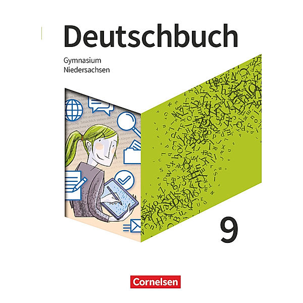 Deutschbuch Gymnasium - Niedersachsen - Neue Ausgabe - 9. Schuljahr, Angelika Thönnessen-Fischer, Alexander Joist, Gerda Rubel, Christoph Oldeweme, Angela Mielke, Markus Langner, Frank Schneider, Inga Graf, Robert Herold, Robert Will, Klaus Tetling, Diana Schönenborn, Norbert Pabelick, Christoph Schappert, Christoph Fischer, Stephanie Kroesen, Sebastian Lippert, Deborah Mohr