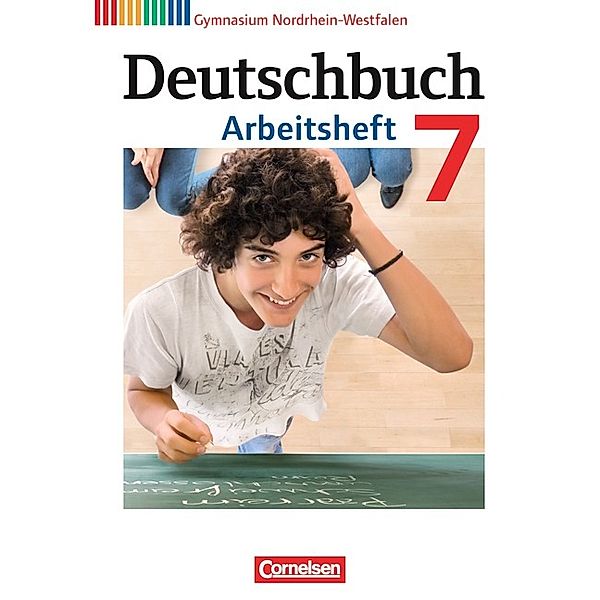 Deutschbuch Gymnasium - Nordrhein-Westfalen - 7. Schuljahr, Angela Mielke, Cordula Grunow, Andrea Wagener, Vera Potthast