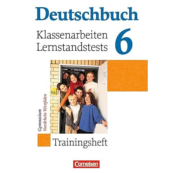 Deutschbuch Gymnasium - Trainingshefte - 6. Schuljahr, Cordula Grunow, Heinz Gierlich, Markus Langner, Norbert Pabelick, Kerstin Muth