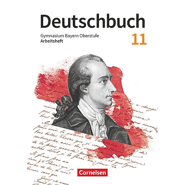 Deutschbuch - Oberstufe - Bayern - Zum LehrplanPLUS - 11. Jahrgangsstufe, Winfried Adam, Susanne Auflitsch, Sabine Gräwe, Patricia Heilig, Katrin Roder-Bscheidl, Kerstin Mümmler, Florian Schneider, Pia Szymanski, Michaela Thurner-Uhle, Kurt Finkenzeller, Konrad Wieland