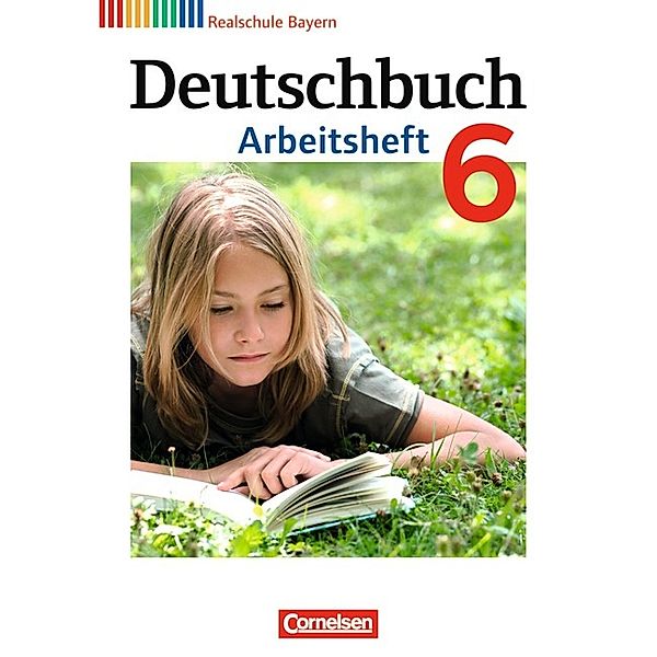 Deutschbuch - Sprach- und Lesebuch / Deutschbuch - Sprach- und Lesebuch - Realschule Bayern 2011 - 6. Jahrgangsstufe, Elke Aigner-Haberstroh, Gertraud Bildl, Sonja Wiesiollek, Axel Fahl, Julia Wiechert, Anja Zwengauer