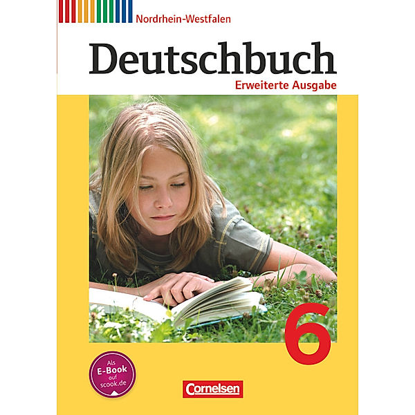 Deutschbuch - Sprach- und Lesebuch / Deutschbuch - Sprach- und Lesebuch - Erweiterte Ausgabe - Nordrhein-Westfalen - 6. Schuljahr, Friedrich Dick, Agnes Fulde, Mechthild Stüber, Hans-Joachim Gauggel, Frauke Hoffmann, Ruth Malaka, Carolin Wemhoff-Weinand, Volker Semmler, Heike Frädrich, Anna Löwen, Bettina Tolle, Katja Reinhardt, Christoph Berghaus