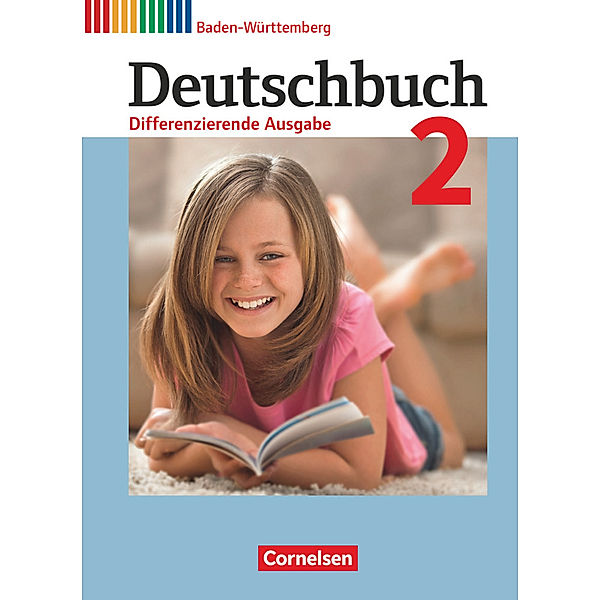 Deutschbuch - Sprach- und Lesebuch / Deutschbuch - Sprach- und Lesebuch - Differenzierende Ausgabe Baden-Württemberg 2016 - Band 2: 6. Schuljahr, Agnes Fulde, Christian Weißenburger, Andreas Glas, Isabelle Kunst, Yvonne Streb, Dorothea Fogt, Ina Trog, Carmen Collini, Carolin Bublinski, Tanja Katharina Seidelmann, Peter Seiler, Bettina Hofmann, Sylvia Birner, Monika Mohr-Mühleisen, Ingo Kammerer, Silja Testa