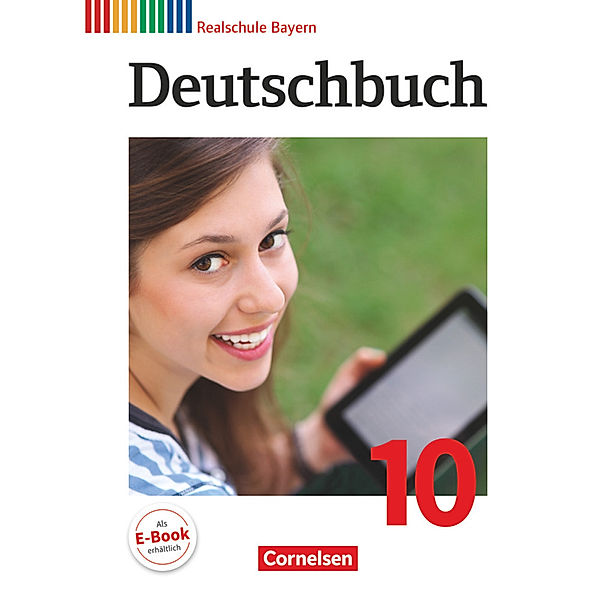 Deutschbuch - Sprach- und Lesebuch / Deutschbuch - Sprach- und Lesebuch - Realschule Bayern 2011 - 10. Jahrgangsstufe, Christian Rühle, Sonja Wiesiollek, Gertraud Bildl, Timo Koppitz, Anja Zwengauer, Gunder Wießmann, Kerstin Scharwies, Franziska Klingelhöfer, Katrin Pfeuffer, Monika Hochleitner-Prell, Stefanie Wolf, Daniela Brems, Christian Fritsche