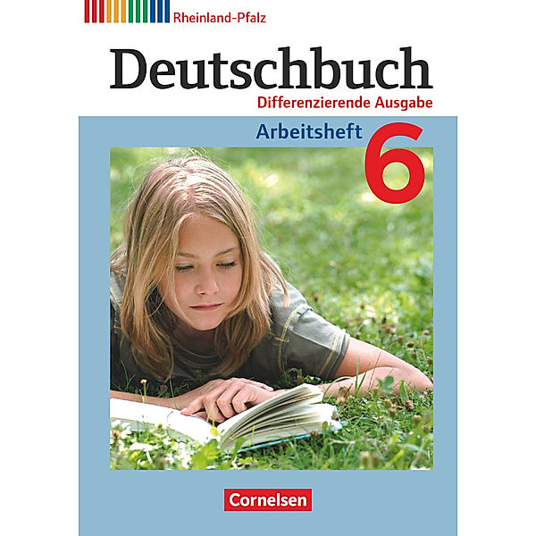 Deutschbuch - Sprach- und Lesebuch - Differenzierende Ausgabe Rheinland-Pfalz 2011 - 6. Schuljahr, Agnes Fulde, Friedrich Dick, Toka-Lena Rusnok, Marianna Lichtenstein