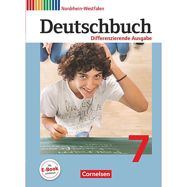 Deutschbuch - Sprach- und Lesebuch - Differenzierende Ausgabe Nordrhein-Westfalen 2011 - 7. Schuljahr, Agnes Fulde, Deborah Mohr, Hans-Joachim Gauggel, Marianna Lichtenstein, Frauke Hoffmann, Anna Ulrike Franken, Andrea Mevissen, Friedrich Dick, Julie Chatzistamatiou, Frank Schneider, Mechthild Stüber, Alexandra Biegler