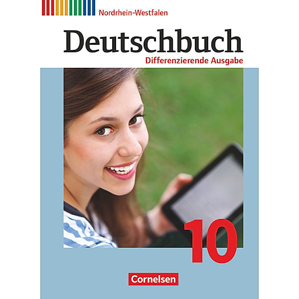 Deutschbuch - Sprach- und Lesebuch - Differenzierende Ausgabe Nordrhein-Westfalen 2011 - 10. Schuljahr, Agnes Fulde, Deborah Mohr, Hans-Joachim Gauggel, Marianna Lichtenstein, Volker Semmler, Anna Ulrike Franken, Christoph Mann, Verena Jäger, Lisa Hannes, Friedrich Dick, Julie Chatzistamatiou, Frank Schneider