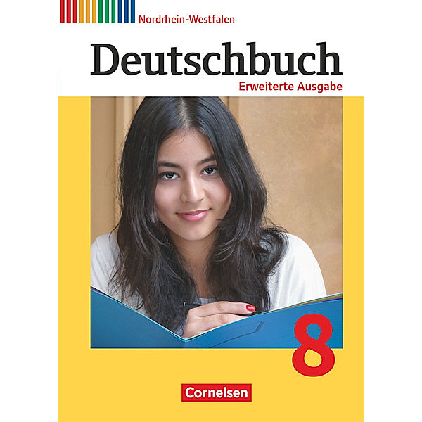 Deutschbuch - Sprach- und Lesebuch - Erweiterte Ausgabe - Nordrhein-Westfalen - 8. Schuljahr, Agnes Fulde, Mechthild Stüber, Ruth Malaka, Carolin Wemhoff-Weinand, Volker Semmler, Heike Frädrich, Anna Löwen, Bettina Tolle, Arnhild Nachreiner, Katja Reinhardt, Daniela Giesler, Gabriele Neie