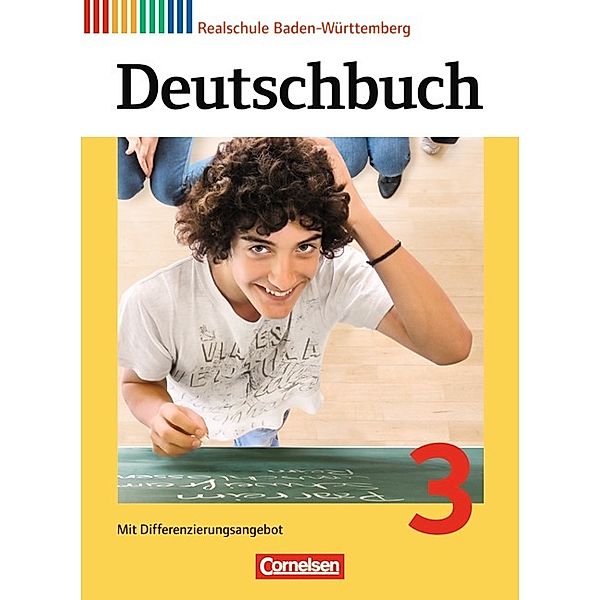 Deutschbuch - Sprach- und Lesebuch - Realschule Baden-Württemberg 2012 - Band 3: 7. Schuljahr, Agnes Fulde, Christian Weissenburger, Andreas Glas, Isabelle Kunst, Yvonne Streb, Carolin Bublinski, Ina Trog, Peter Seiler, Bettina Hofmann, Annette Brosi, Dorothea Fogt, Carmen Collini