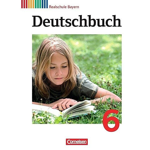 Deutschbuch - Sprach- und Lesebuch - Realschule Bayern 2011 - 6. Jahrgangsstufe, Sonja Wiesiollek, Gertraud Bildl, Kerstin Scharwies