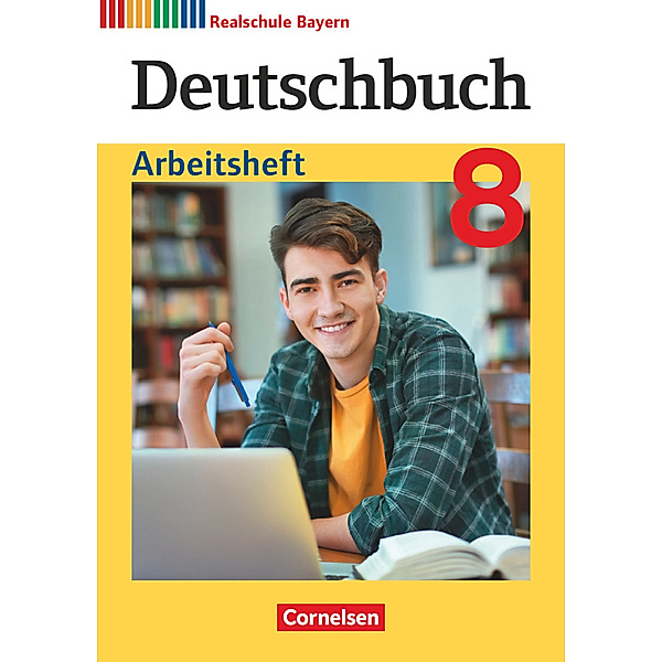 Deutschbuch - Sprach- und Lesebuch - Realschule Bayern 2017 - 8. Jahrgangsstufe