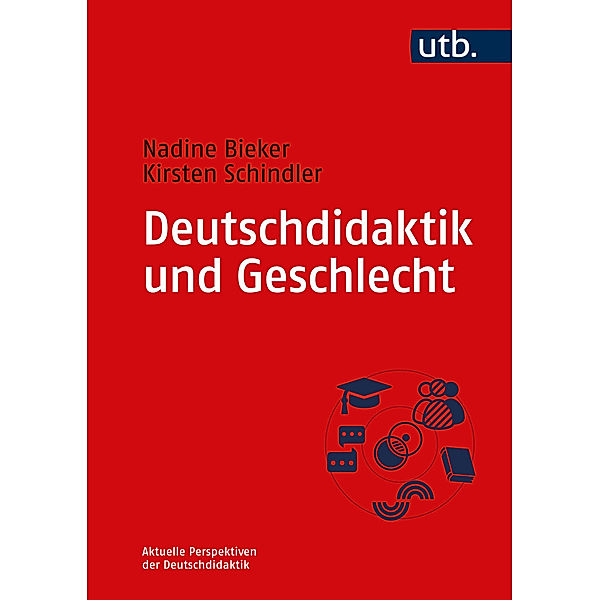 Deutschdidaktik und Geschlecht, Nadine Bieker, Kirsten Schindler