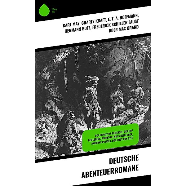 Deutsche Abenteuerromane, Karl May, Charles Sealsfield, Franz Treller, Friedrich Gerstäcker, Balduin Möllhausen, Friedrich Strubberg, Emil Droonberg, Kurt Floericke, Albert Daiber, Sophie Wörishöffer, Amalie Schoppe, Charly Kraft, Friedrich Wilhelm Mader, Gerhart Hauptmann, Robert Kraft, Heinrich Zschokke, Georg Ebers, Jakob Wassermann, Gustave Aimard, Johannes Kaltenboeck, Bret Harte, John Retcliffe, E. T. A. Hoffmann, Georg Engel, Walther Kabel, Felix Dahn, August Sperl, Wilhelm Raabe, Ricarda Huch, Hendrik Conscience, Ernst Wichert, Heinrich Smidt, Theodor Mügge, Hermann Bote, Levin Schücking, Frederick Schiller Faust oder Max Brand, Ida Bindschedler, Alois Theodor Sonnleitner, Johanna Spyri, Wilhelm Hauff