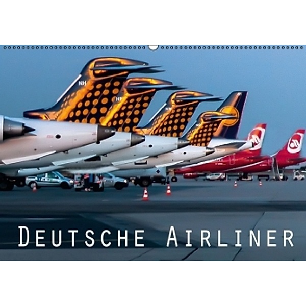 Deutsche Airliner (Wandkalender 2016 DIN A2 quer), Boris Robert
