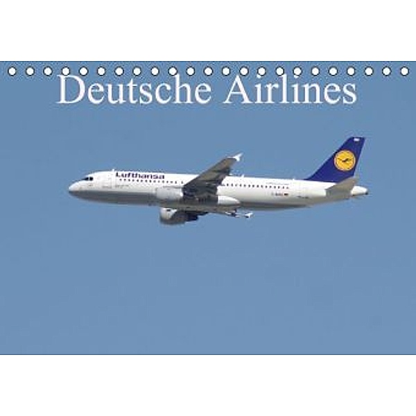 Deutsche Airlines (Tischkalender 2015 DIN A5 quer), Thomas Heilscher