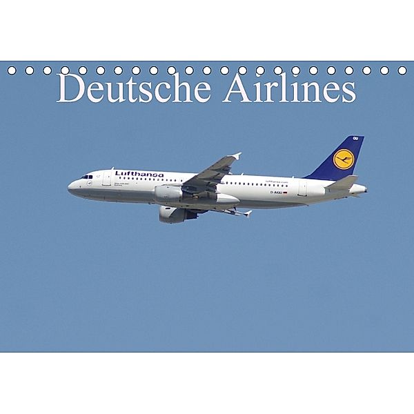 Deutsche Airlines (Tischkalender 2018 DIN A5 quer), Thomas Heilscher