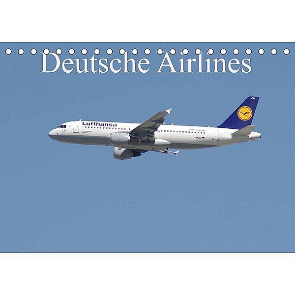 Deutsche Airlines (Tischkalender 2023 DIN A5 quer), Thomas Heilscher