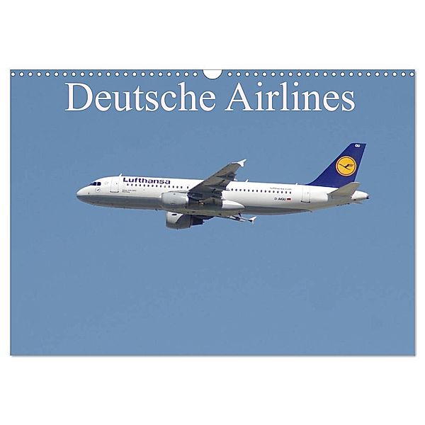 Deutsche Airlines (Wandkalender 2024 DIN A3 quer), CALVENDO Monatskalender, Thomas Heilscher