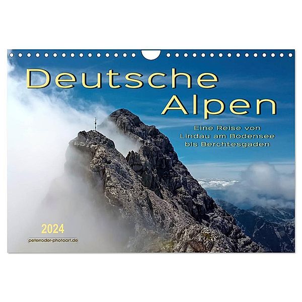 Deutsche Alpen, eine Reise von Lindau am Bodensee bis Berchtesgaden (Wandkalender 2024 DIN A4 quer), CALVENDO Monatskalender, Peter Roder