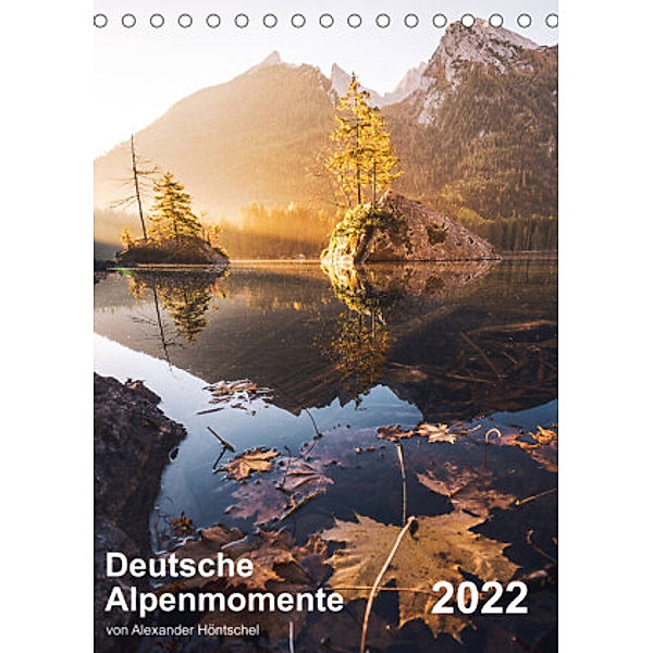 Deutsche Alpenmomente (Tischkalender 2022 DIN A5 hoch), Alexander Höntschel