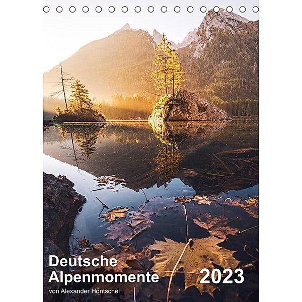 Deutsche Alpenmomente (Tischkalender 2023 DIN A5 hoch), Alexander Höntschel